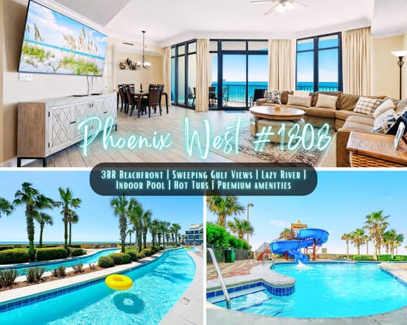 Phoenix West #1808" | Beachfront 3BR*Gulf Front Views*Lazy River*Indoor/Outdoor Pools*Hot Tubs*Premium Amenities*Sleeps 10 - Image 1