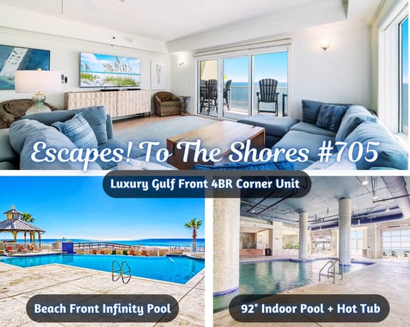 Escapes! To The Shores #705" | Luxury Gulf Front 4BR*Corner Unit*Stunning Views*Infinity Beach Front Pool*92 Deg Indoor Pool*Hot Tub*Premium Amenities - Image 1